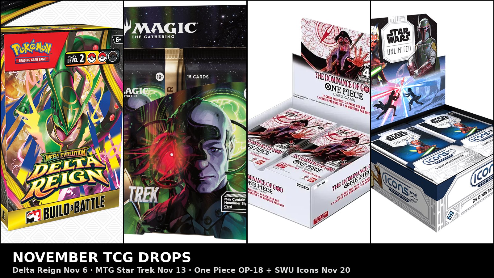 November TCG drops collage: Pokémon Mega Evolution—Delta Reign Build & Battle Box, MTG Star Trek Collector Booster box, One Piece OP-18 The Dominance of God booster box and Star Wars: Unlimited Icons 2027 booster display