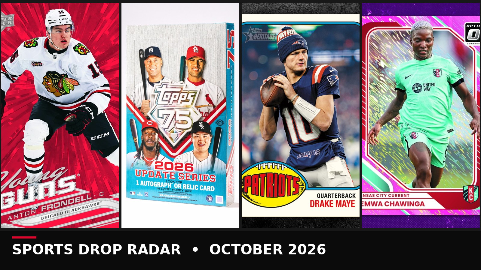 Collage of official October 2026 sports card art: Upper Deck Series 1 Young Guns Anton Frondell, Topps Update Series hobby box, Topps Heritage Football Drake Maye, and Donruss Optic NWSL Temwa Chawinga
